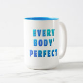 Ieder lichaam is perfect tweekleurige koffiemok (Voorkant rechts)