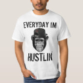 IEDERE DAG BEN IK HUSTLIN' FUNNY T-SHIRTS (Voorkant)