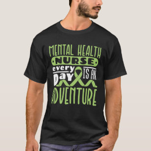 Iedere dag wordt er een psychische verpleegster t-shirt