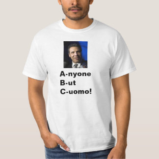 Iedereen behalve Cuomo!!! T-shirt