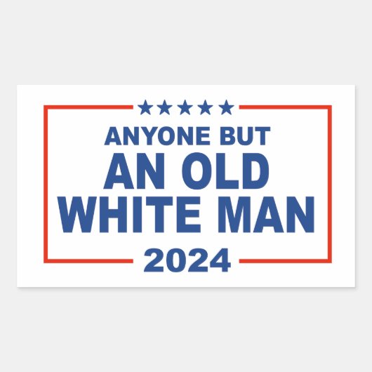 Iedereen behalve en Oud Wit Man 2024 Rechthoekige Sticker (Voorkant)