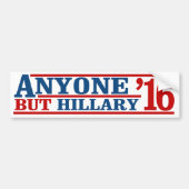 Iedereen behalve Hillary - Anti-Hillary Campaign - Bumpersticker (Voorkant)