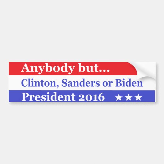 Iedereen behalve Hillary, biden, sanders Bumpersticker (Voorkant)