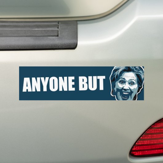Iedereen behalve Hillary Clinton Car Bumpersticker (Op auto)