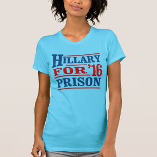 Iedereen behalve Hillary - Hillary for Prison - An T-shirt