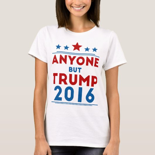 Iedereen behalve Trump 2016 T-shirt (Voorkant)