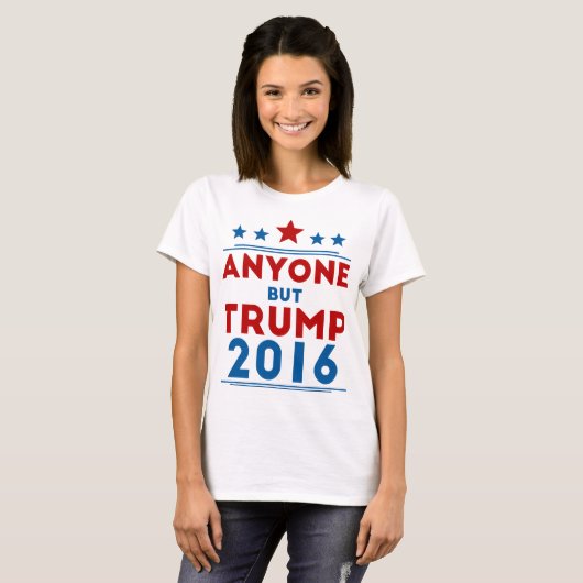 Iedereen behalve Trump 2016 T-shirt (Voorkant volledig)