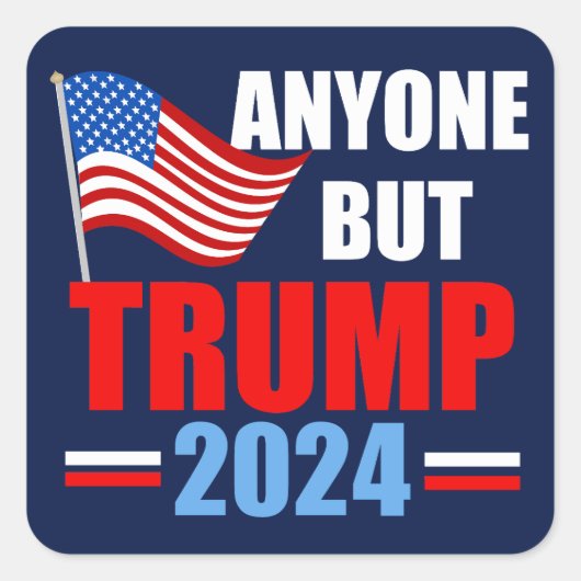 Iedereen behalve Trump 2024 grappig politiek blauw Vierkante Sticker (Voorkant)