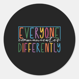 Iedereen communiceert verschillend Autisme Bewust Ronde Sticker
