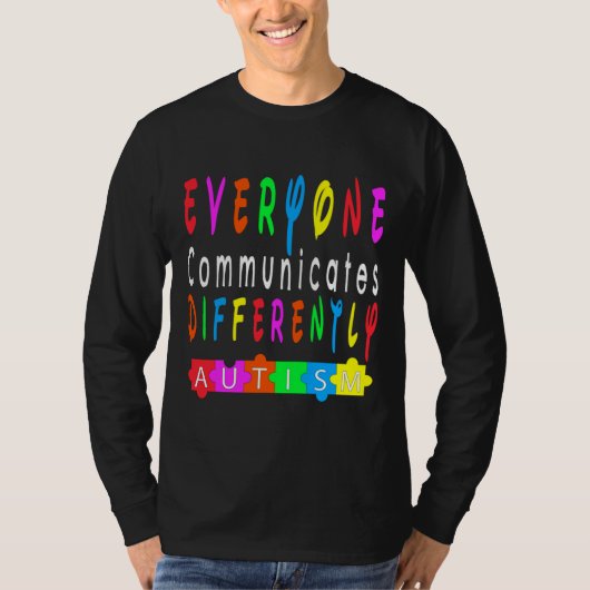 Iedereen communiceert verschillend Autisme Special T-shirt (Voorkant)