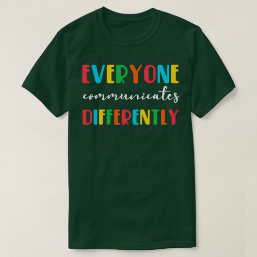 Iedereen communiceert verschillend t-shirt (Design voorkant)