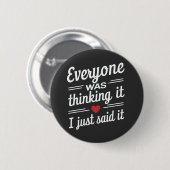 Iedereen dacht dat ik het gewoon grappig zei ronde button 5,7 cm (Voorkant /achterkant)
