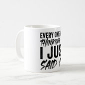 Iedereen dacht dat ik het zei. koffiemok (Voorkant links)