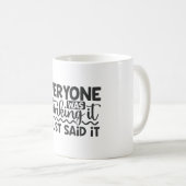 Iedereen dacht dat ik het zei. koffiemok (Voorkant rechts)