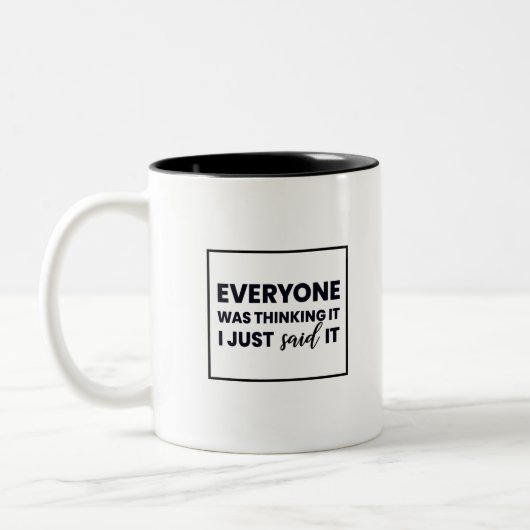 Iedereen dacht dat ik het zei. tweekleurige koffiemok (Links)
