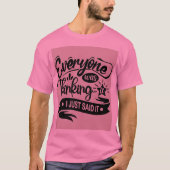 Iedereen dacht het T-shirt (Voorkant)