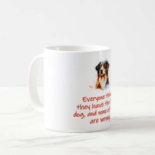 Iedereen denkt dat ze de beste hond hebben koffiemok (Voorkant links)