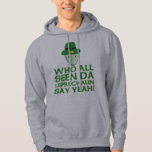 Iedereen die Da Leprechaun ziet zeggen: Ja Meme Hoodie