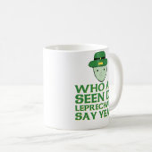 Iedereen die Da Leprechaun ziet zeggen: Ja Meme Koffiemok (Voorkant rechts)