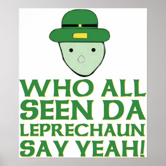 Iedereen die Da Leprechaun ziet zeggen: Ja Meme Poster (Voorkant)
