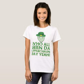 Iedereen die Da Leprechaun ziet zeggen: Ja Meme T-shirt (Voorkant volledig)