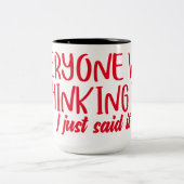 Iedereen die denkt dat het gewoon sarcastisch cita tweekleurige koffiemok (Center)
