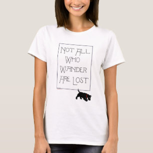 Iedereen die dwaalt... Scotties ook! T-shirt