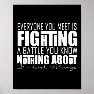 'Iedereen die je ontmoet' Motivatie voor verborgen Poster