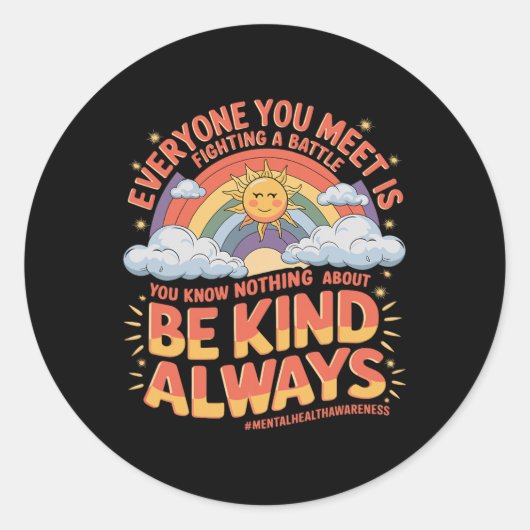 Iedereen die je ontmoet vecht tegen mentale genezi ronde sticker (Voorkant)