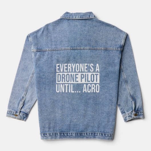 Iedereen een drankenpiloot tot Acro Fpv Quad Pilot Denim Jacket (Achterkant)
