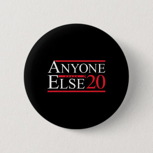Iedereen Else 2020 Presidentsverkiezingen Grappig Ronde Button 5,7 Cm