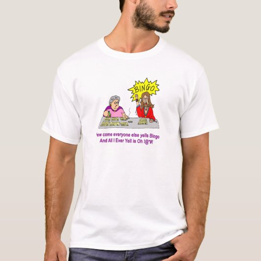 Iedereen Else Yells Bingo T-shirt (Voorkant)