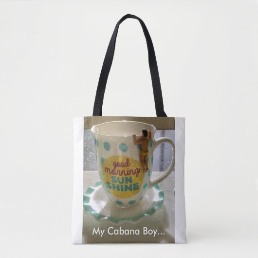 IEDEREEN HEEFT EEN CABANA BOY NODIG! TOTE BAG (Voorkant)