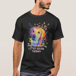 Iedereen heeft een kleine Gouden Therapie Golden R T-shirt