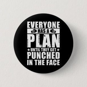 Iedereen heeft een plan tot ze in de steek worden  ronde button 5,7 cm