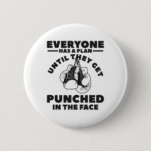 Iedereen heeft een plan tot ze in de steek worden  ronde button 5,7 cm