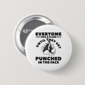 Iedereen Heeft Een Plan Totdat Ze In Het Ronde Button 5,7 Cm (Voorkant /achterkant)