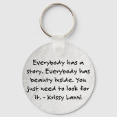 Iedereen heeft een verhaal als inspirerende sleute sleutelhanger (Voorkant)