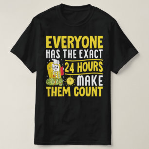 Iedereen heeft precies 24 uur om ze te laten telle t-shirt