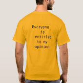 Iedereen heeft recht op mijn mening t-shirt (Achterkant)