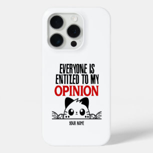 IEDEREEN HEEFT RECHT OP MIJN MENING.W iPhone 15 PRO CASE