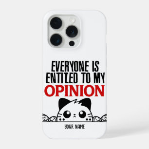 IEDEREEN HEEFT RECHT OP MIJN MENING.W iPhone 15 PRO CASE