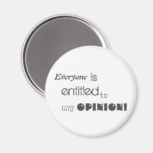 Iedereen heeft recht op mijn opiniemagneet magneet (Voorkant / Achterkant)
