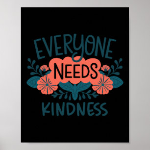 Iedereen heeft vriendelijkheid nodig om positivite poster