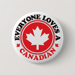 Iedereen houdt van een Canadees! Ronde Button 5,7 Cm