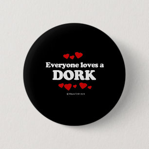 Iedereen houdt van een Dork T-shirt Ronde Button 5,7 Cm
