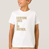 Iedereen houdt van een grote broer. t-shirt (Voorkant)