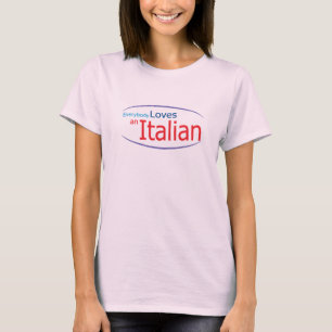 Iedereen houdt van een Italiaanse vrouw T-Shirt