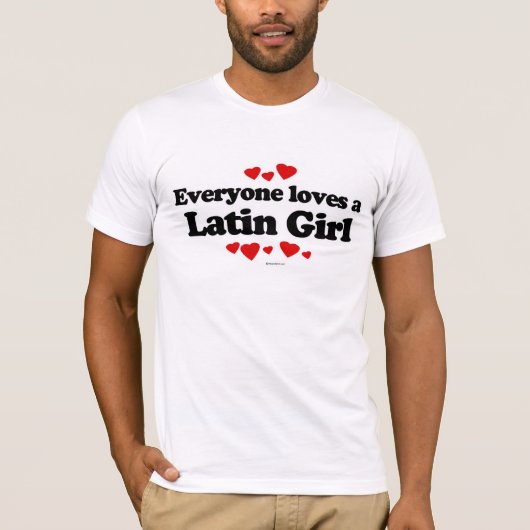 Iedereen houdt van een Latijns meisje T-shirt (Voorkant)