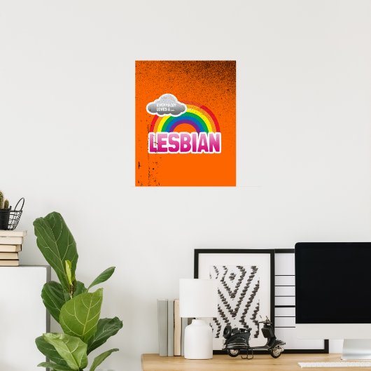 IEDEREEN HOUDT VAN EEN LESBIAN POSTER (Thuiskantoor)